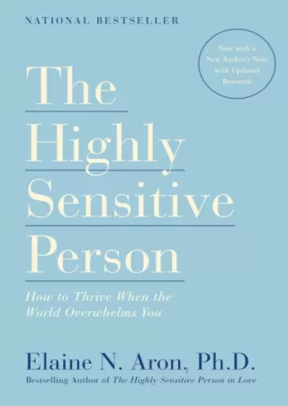[PDF READ ONLINE] The Highly Sensitive Person: How to Thrive When the World Overwhelms You