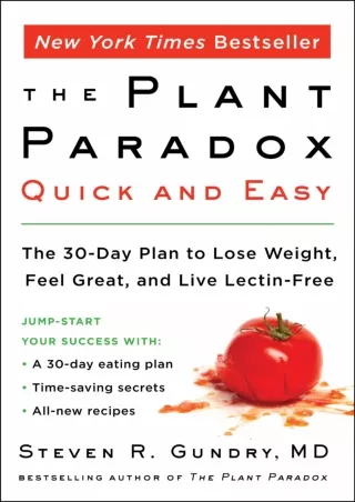 get [PDF] Download The Plant Paradox Quick and Easy: The 30-Day Plan to Lose Weight, Feel Great,