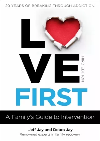 PDF/READ Love First: A Family's Guide to Intervention (Love First Family Recovery)