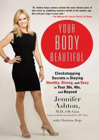 $PDF$/READ/DOWNLOAD Your Body Beautiful: Clockstopping Secrets to Staying Healthy, Strong, and
