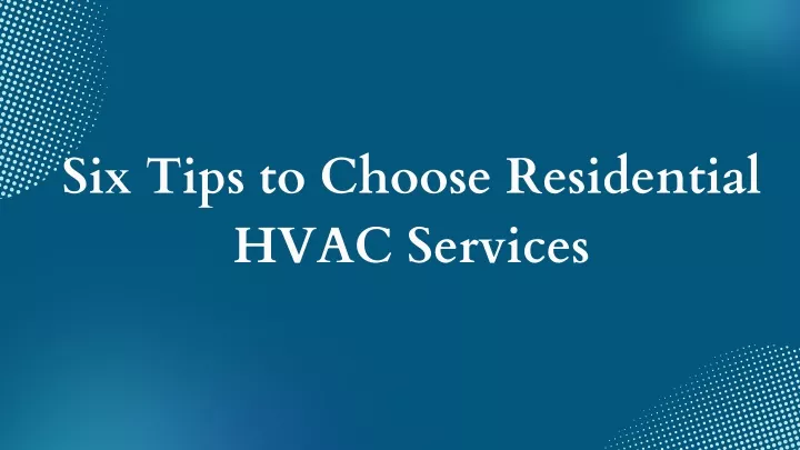 six tips to choose residential hvac services