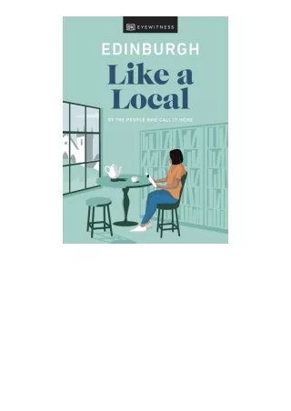 Download PDF Edinburgh Like A Local By The People Who Call It Home Local Travel