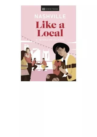 Kindle online PDF Nashville Like A Local By The People Who Call It Home Local Tr