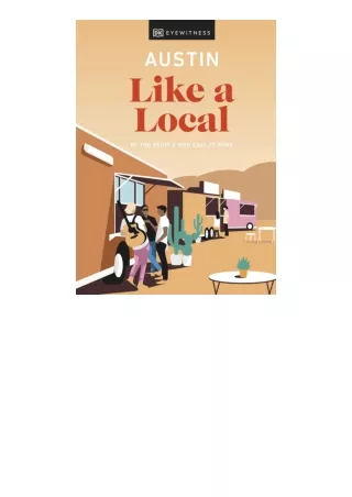 Download Austin Like A Local By The People Who Call It Home Local Travel Guide f
