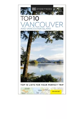 Kindle online PDF Dk Eyewitness Top 10 Vancouver And Vancouver Island Pocket Tra