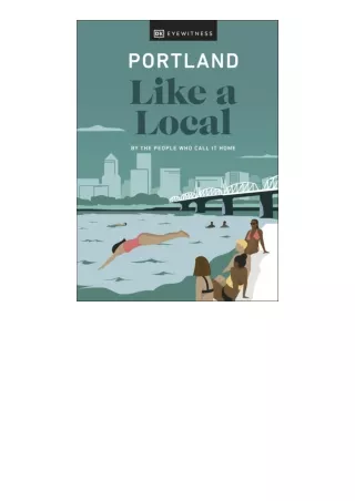 Kindle online PDF Portland Like A Local By The People Who Call It Home Local Tra