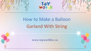 How to Make a Balloon Garland With String