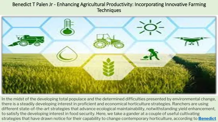 benedict t palen jr enhancing agricultural productivity incorporating innovative farming techniques