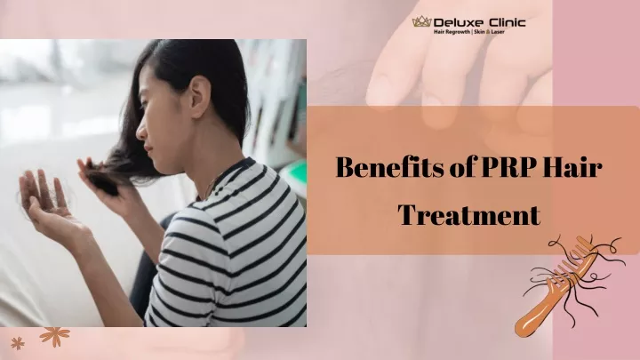 benefits o f prp hair treatment