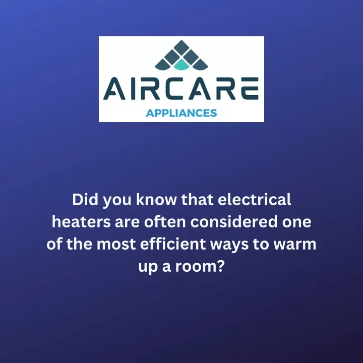 did you know that electrical heaters are often