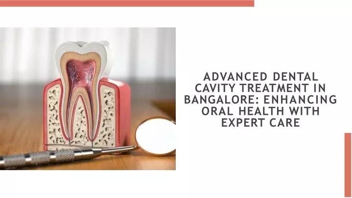 advanced dental cavity treatment in bangalore