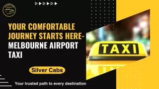 Your Comfortable Journey Starts Here - Melbourne Airport Taxi