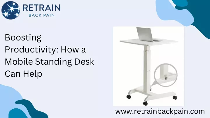 boosting productivity how a mobile standing desk