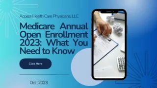 Medicare Annual Open Enrollment 2023 - What You Need to Know