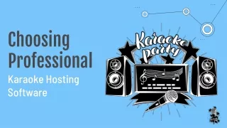 The Ultimate Guide to Choosing Professional Karaoke Hosting Software