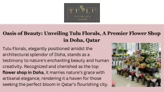 Oasis of Beauty Unveiling Tulu Florals, A Premier Flower Shop in Doha, Qatar