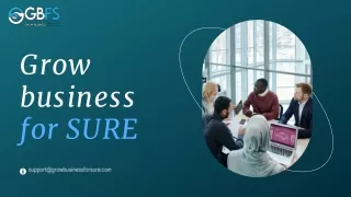 Grow Business for sure (GBFS)