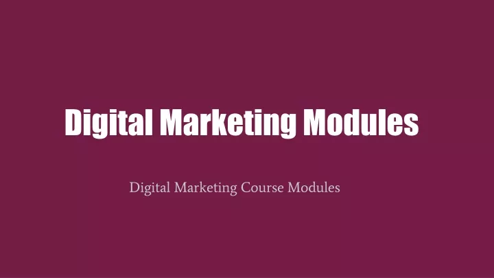 digital marketing modules