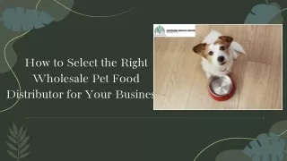 How to Select the Right Wholesale Pet Food Distributor for Your Business