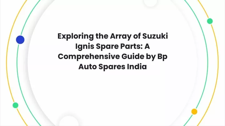 suzuki ignis spare parts bp auto spares india