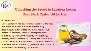 Unlocking the Secret to Luscious Locks Best Black Castor Oil for Hair