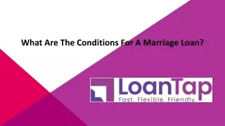 What are the Conditions for a Marriage loan?