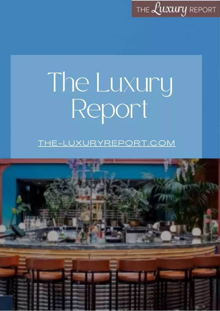 the luxury report