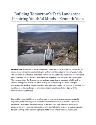 Kenneth Yuan - Building Tomorrow's Tech Landscape, Inspiring Youthful Minds