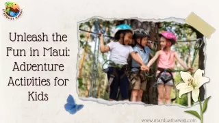 Unleash the Fun in Maui: Adventure Activities for Kids | Stardust Hawaii
