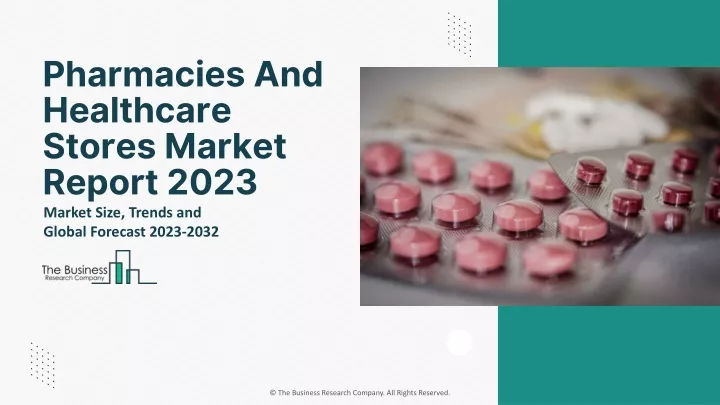 pharmacies and healthcare stores market report