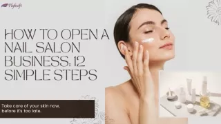 How to Open a Nail Salon Business 12 Simple Steps