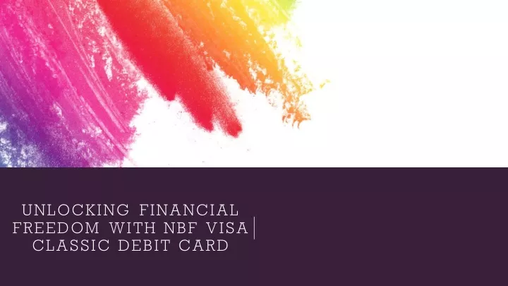 unlocking financial freedom with nbf visa classic