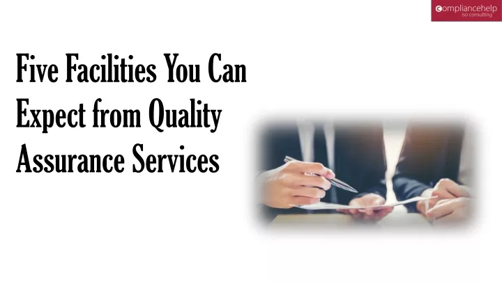 five facilities you can expect from quality