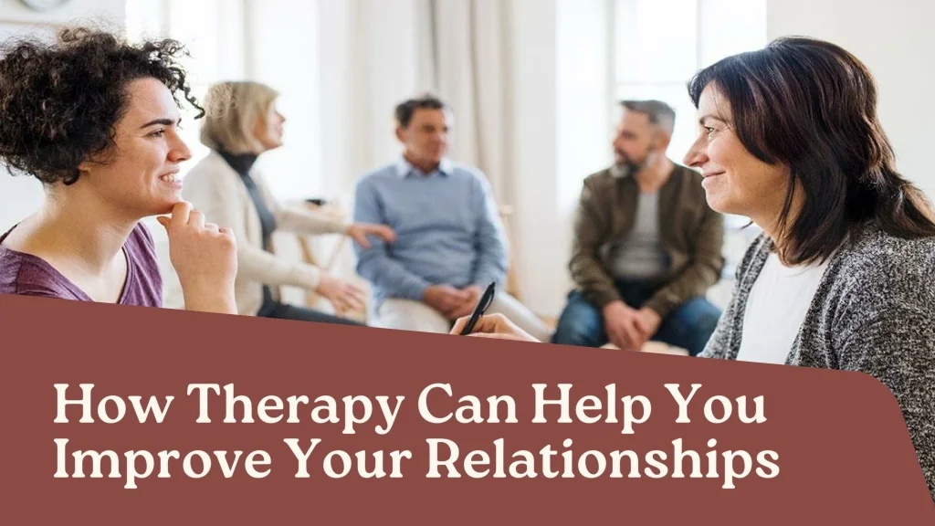 PPT - How Therapy Can Help You Improve Your Relationships PowerPoint ...