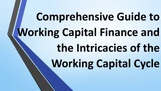 Comprehensive Guide to Working Capital Finance & Working Capital Cycle