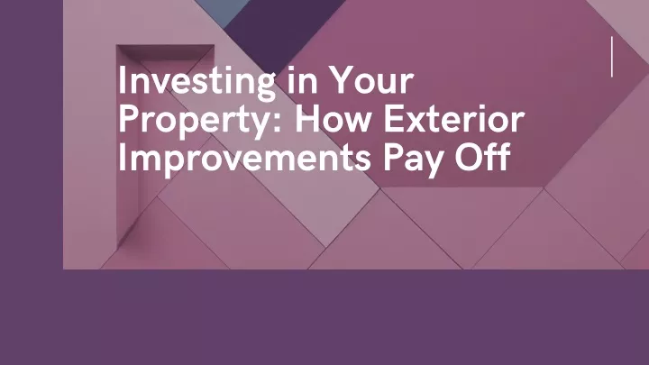 investing in your property how exterior