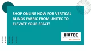 Shop online now for Vertical Blinds Fabric from UNITEC to Elevate Your Space!