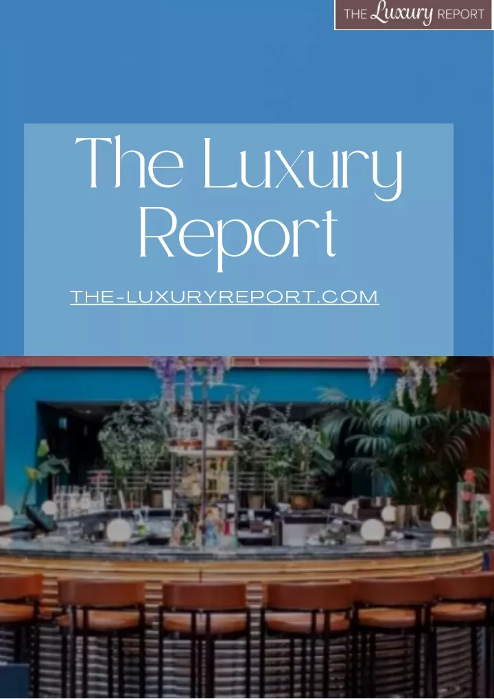 the luxury report