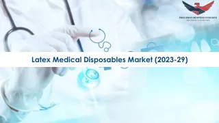 latex medical disposables market 2023 29