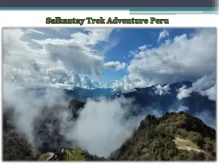 Salkantay Trek Adventure Peru