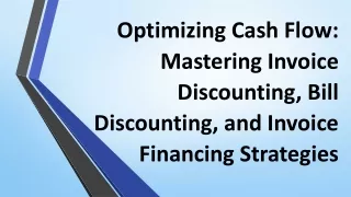 Optimizing Cash Flow: Mastering Invoice Discounting & Bill Discounting