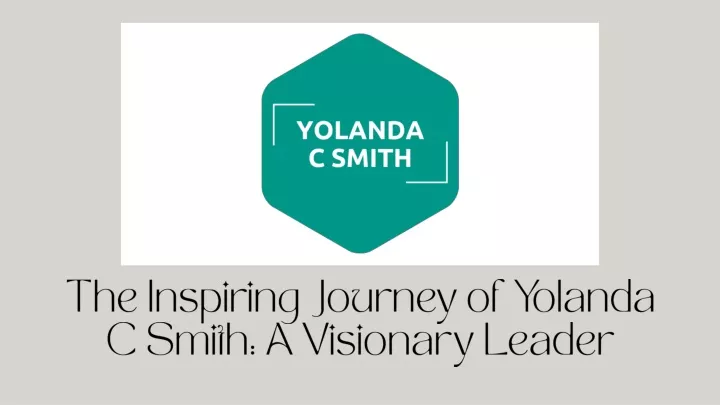 the inspiring journey of yolanda c smith