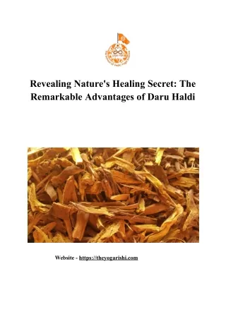 Revealing Nature's Healing Secret_ The Remarkable Advantages of Daru Haldi.docx