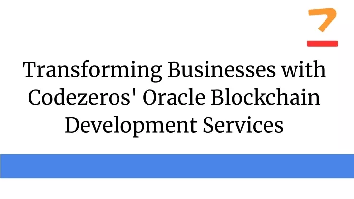 transforming businesses with codezeros oracle