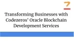 Transforming Businesses with Codezeros' Oracle Blockchain Development Services - slide 1
