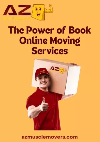 The Power of Book Online Moving Services - AZ Muscle Movers