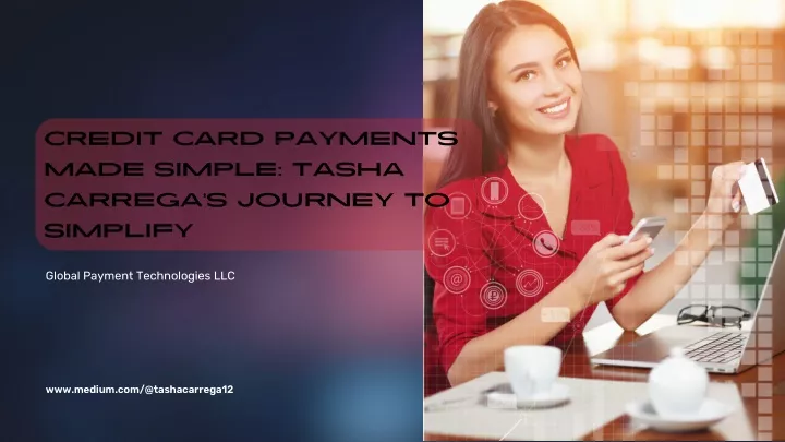 credit card payments made simple tasha carrega