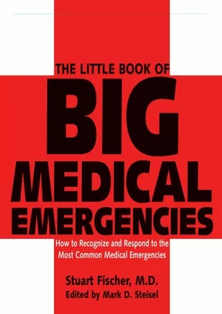 Read ebook [PDF] The Little Book of Big Medical Emergencies: How to Recognize an