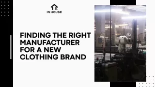 Finding the right manufacturer for a new clothing brand