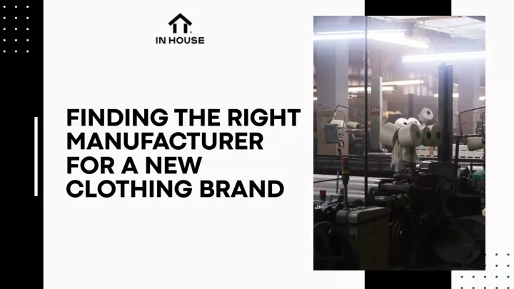 finding the right manufacturer for a new clothing